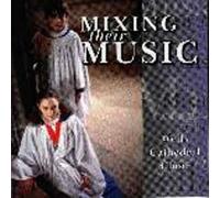 Mixing Their Music - Wells Cathedral Choir