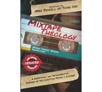Mixtape Theology: 90s Christian Edition: A Bible Study & Retrospective Inspired by 90s Contemporary Christian Music and Culture