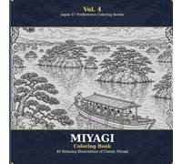 Miyagi Coloring Book: Classic Japanese Landscapes & Culture: 40 Relaxing Illustrations of Matsushima, Zao Ice Monsters, Tanabata Festival & ... | Japan 47 Prefectures Coloring Series Vol.4