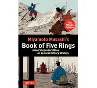 Miyamoto Musashi's book of five rings: Japan's legendary book on samurai military strategy