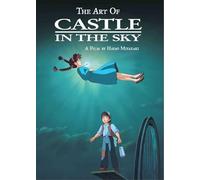 Miyazaki, Hayao - The Art of Castle in the Sky: 1
