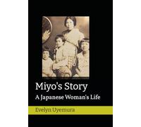Miyo's Story: A Japanese Woman's Life