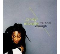 Mizelle, Cindy - I've Had Enough