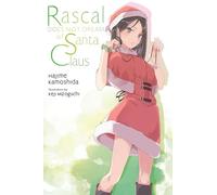 Mizoguchi, Keji – Rascal Does Not Dream of Santa Claus (novela ligera) – Volumen 13