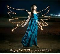 Mizuki Nana - Jpop CD, Mizuki Nana - Bright Stream (Limited Edition)[002kr]