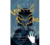 Mizuki Tsujimura Lonely Castle In The Mirror (Tapa dura) (Importación USA)