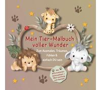 MJ Company® Tier Malbuch für Kinder ab 8 Jahren - Magische Ausmalbilder mit Elefanten, Eulen, Füchsen & Co: Achtsamkeit & Kreativität fördern - Geschenkidee für Mädchen & Jungen