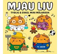 Mjau Liv Mini Målarbok med Enkla Kattmotiv för Barn och Vuxna: Tydliga, Enkla, Roliga och Avkopplande Sidor för Stresslindring och Kreativitet