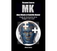 MK - Abus Rituels et Contrôle Mental: Outils de domination de la "religion sans nom"