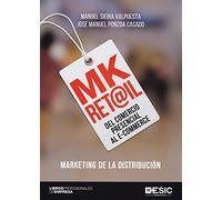 MK Ret@il.Del comercio presencial al e-commerce. Marketing de la distribución (ESIC)