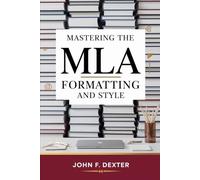 MLA Formatting and Style: Unlock Academic Success with Expert Tips on MLA Citation, Structure, and Formatting