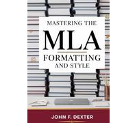 MLA Formatting and Style: Unlock Academic Success with Expert Tips on MLA Citation, Structure, and Formatting