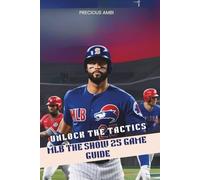 MLB The Show 25 Game Guide: Mastering the Tactics