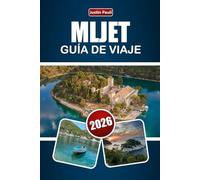 MLJET GUÍA DE VIAJE 2026: Explora las islas de Croacia a través de playas, parques nacionales, senderos locales y aventuras al aire libre