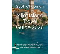 Mljet Island Travel Guide 2026: Discover Croatia’s Best-Kept Secret - Explore National Parks, Serene Beaches & Hidden Gems for an Unforgettable Island Escape