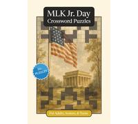 MLK Jr. Day Crossword Puzzles: Crossword Puzzles with Easy to Read Print about Martin Luther King Jr. Day, Traditions, History and More | 6x9 inches, ... and Relaxation (Seasonal Crossword Puzzles)