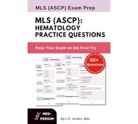 MLS (ASCP): Hematology Practice Questions: ASCP Exam Preparation