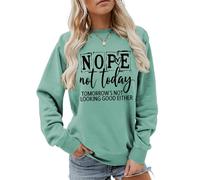 MLZHAN Nope Not Today Tomorrow's Not Looking Good Either Letter Print - Camisas de costura para mujer, cuello redondo, manga larga, verde claro, XL