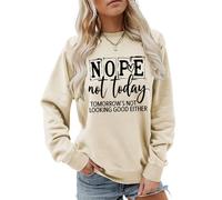 MLZHAN Nope Not Today Tomorrow's Not Looking Good Either Letter Print - Camisas de costura para mujer, cuello redondo, manga larga, Beige, XXL