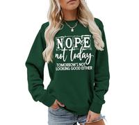 MLZHAN Nope Not Today Tomorrow's Not Looking Good Either Letter Print - Camisas de costura para mujer, cuello redondo, manga larga, Verde(Vintage Green), XXL