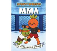 MMA: A Picture Book for Babies and Toddlers About Mixed Martial Arts (Sporty Sprouts)