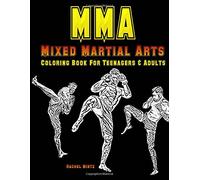 MMA - Mixed Martial Arts - Coloring Book for Teenagers & Adults: Color MMA Action for UFC Fans