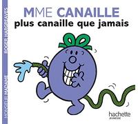 Mme Canaille, plus canaille que jamais