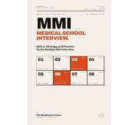 MMI Medical School Interview: Ethics, Strategy, and Practice for the Multiple Mini Interview