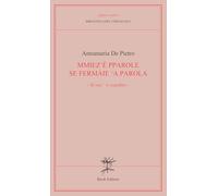 Mmiez'e pparole se fermàie 'a parola (Si vuo' ‘o ciardino) (Foglie e radici)