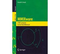MMIXware: A RISC Computer for the Third Millennium: 1750 (Lecture Notes in Computer Science)