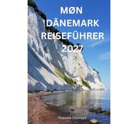 MØN DÄNEMARK REISEFÜHRER 2027: Ein praktischer, ehrlicher Leitfaden für Erstbesucher