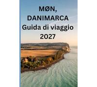 MØN, DANIMARCA: Guida di viaggio 2027 Scogliere di gesso, villaggi tranquilli e la costa baltica