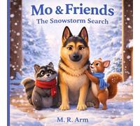 Mo and Friends: The Snowstorm Search (Mo & Friends)