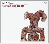 Mo Blow - Gimme The Boots
