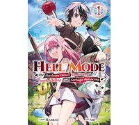 Mo - Hell Mode, Vol. 1: The Hardcore Gamer Dominates in Another World With Garbage Balancing (HELL MODE LIGHT NOVEL SC)