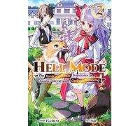 Mo - Hell Mode, Vol. 2: The Hardcore Gamer Dominates in Another World With Garbage Balancing (HELL MODE LIGHT NOVEL SC)