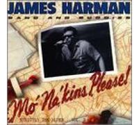 Mo Na Kins Please by James Harman