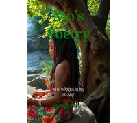 Mo’s Poetry The Wanderer’s Heart: Poems on breaking, healing, and becoming whole again