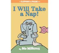 Mo Willems I Will Take A Nap-An Elephant and Pigg (Tapa dura) (Importación USA)