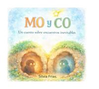 Mo y Co : Un cuento sobre encuentros inevitables