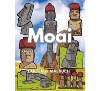 Moai: Fakten & Malbuch: Aktivitätsbuch für Kinder im Alter von 2 bis 16 Jahren