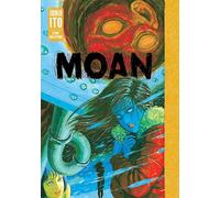 Moan: Junji Ito Story Collection: Volume 26