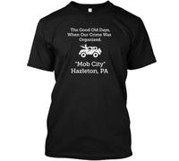 Mob City Hazleton Pa tee T-Shirt Made in The USA Size S to 5XL Black L
