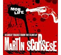 MOB LIFE: 16 Great Tracks From the Films Of Martin Scorsese