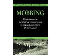 Mobbing: Como Prevenir Identificar Y Solucionar El Acoso Psicolo Gico