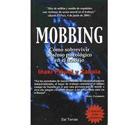 Mobbing. Como sobrevivir Al Acoso Psicologico En El Trabajo: 67 (Proyecto)