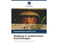 Mobbing in militärischen Einrichtungen: eine Verletzung der Menschenrechte