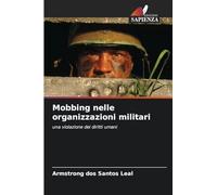 Mobbing nelle organizzazioni militari: una violazione dei diritti umani