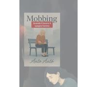 MOBBING: Quando il lavoro ti spegne l'anima