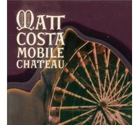 Matt Costa – Mobile Chateau